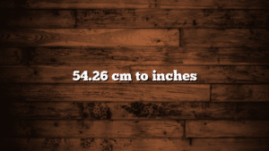 54.26 cm to inches